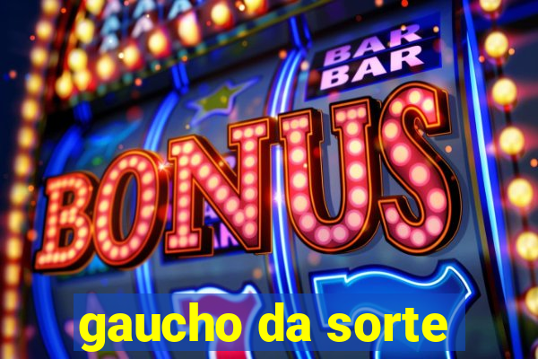 gaucho da sorte